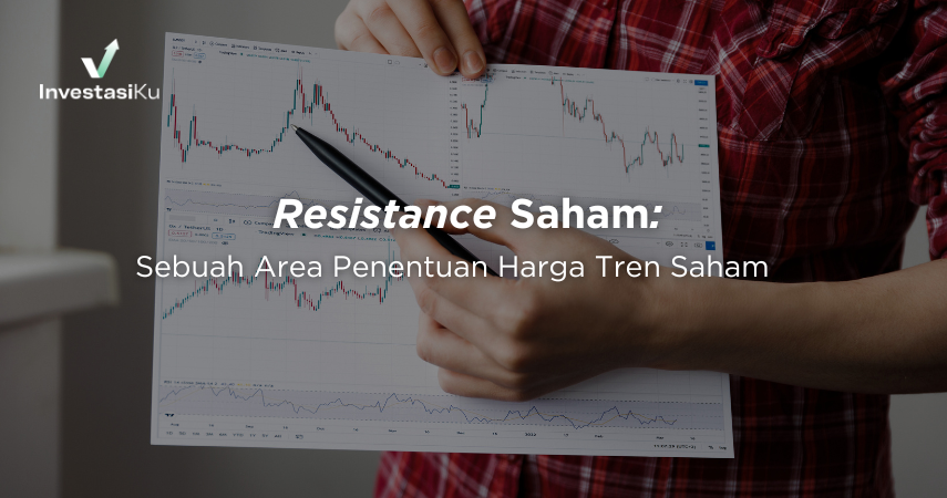 Resistance Saham adalah: Sebuah Area Penentuan Harga